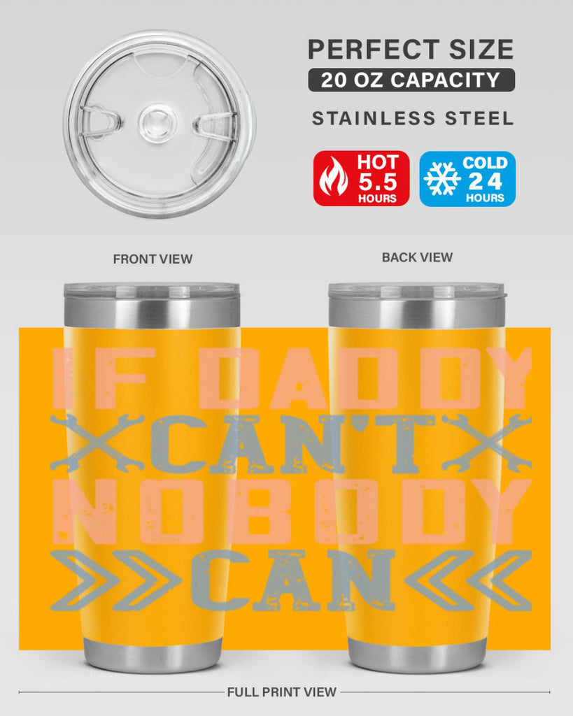if daddy can’t nobody can 195#- fathers day- Tumbler