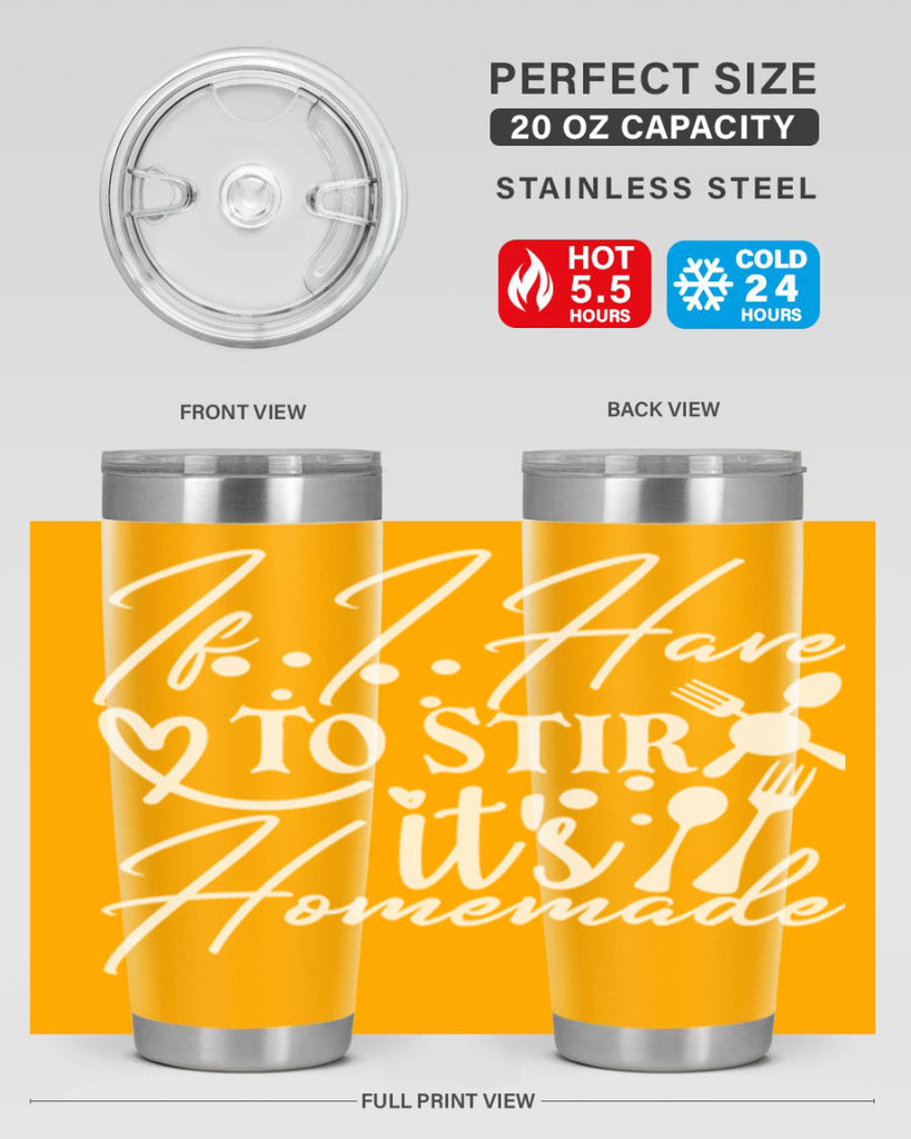 if i have to stir its homemade 30#- kitchen- Tumbler