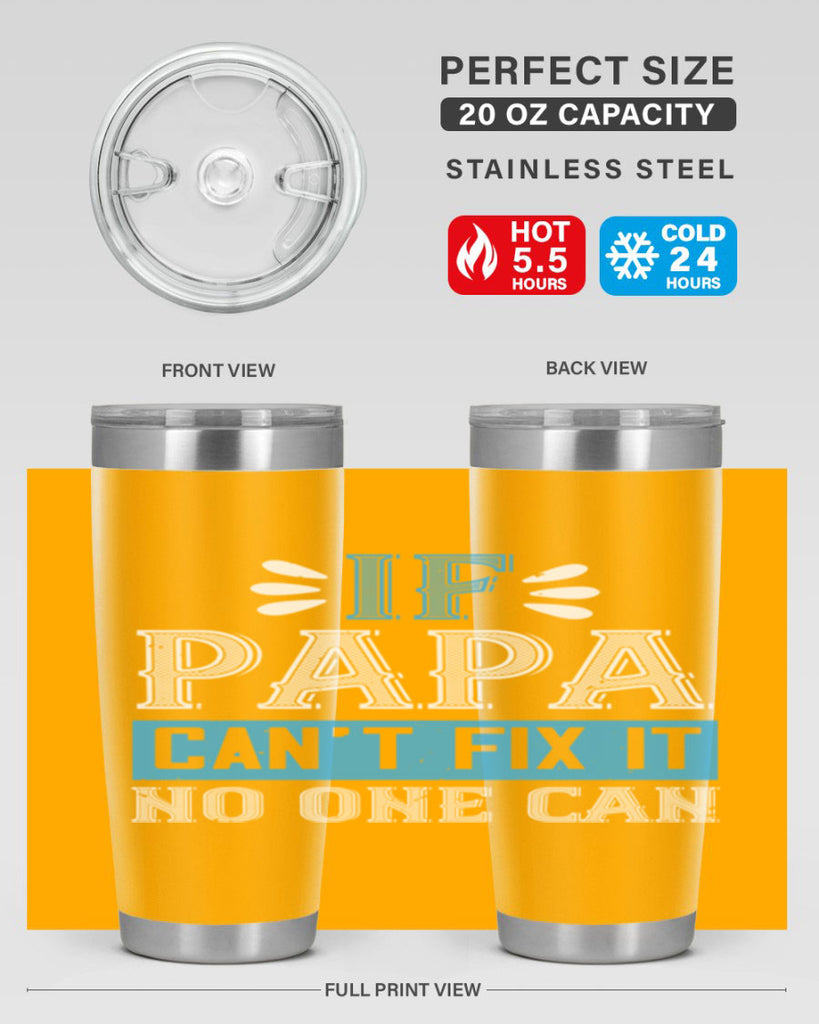 if papa cant fix it no one can 32#- grandpa - papa- Tumbler