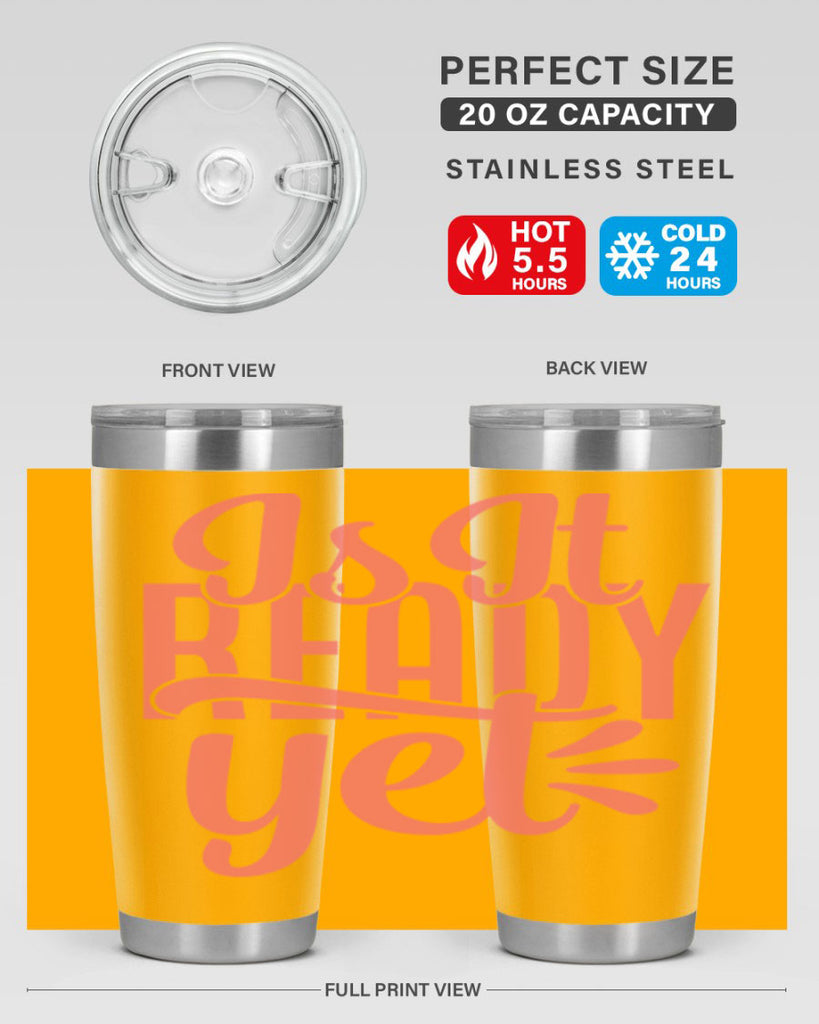 is it ready yet 16#- kitchen- Tumbler
