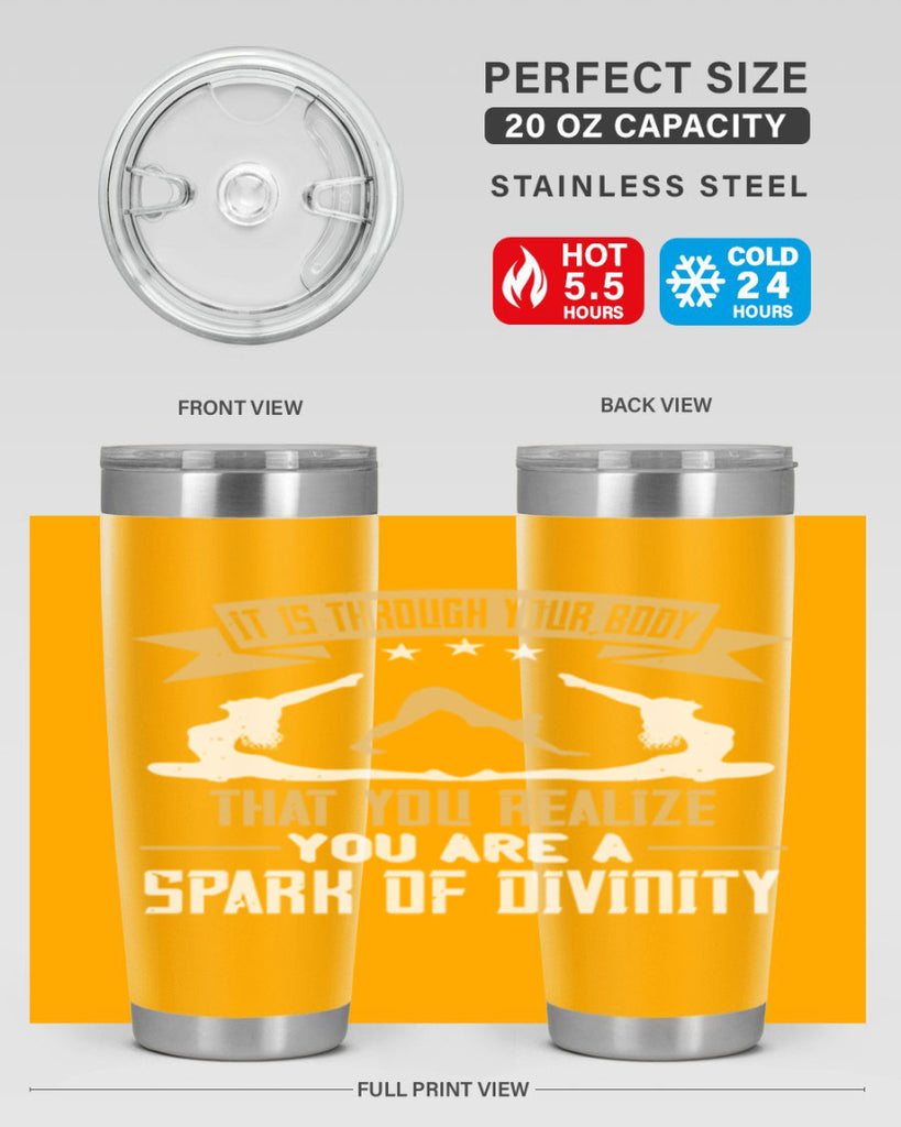 it is through your body that you realize you are a spark of divinity 82#- yoga- Tumbler