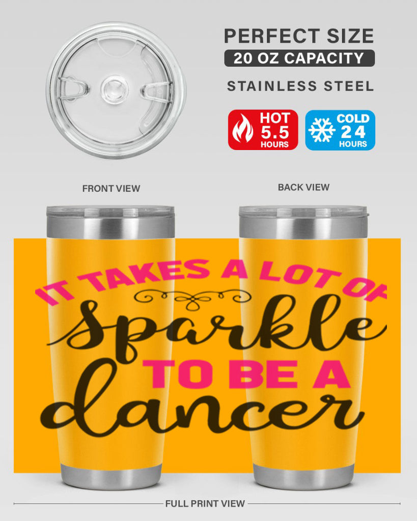 it takes a lot of sparkle to be a dancer 51#- ballet- Tumbler