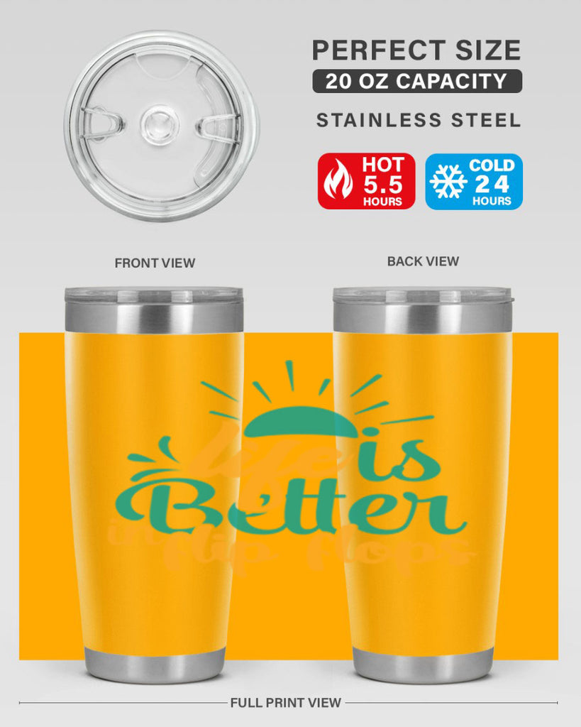 life is better in flip flops Style 90#- summer- Tumbler