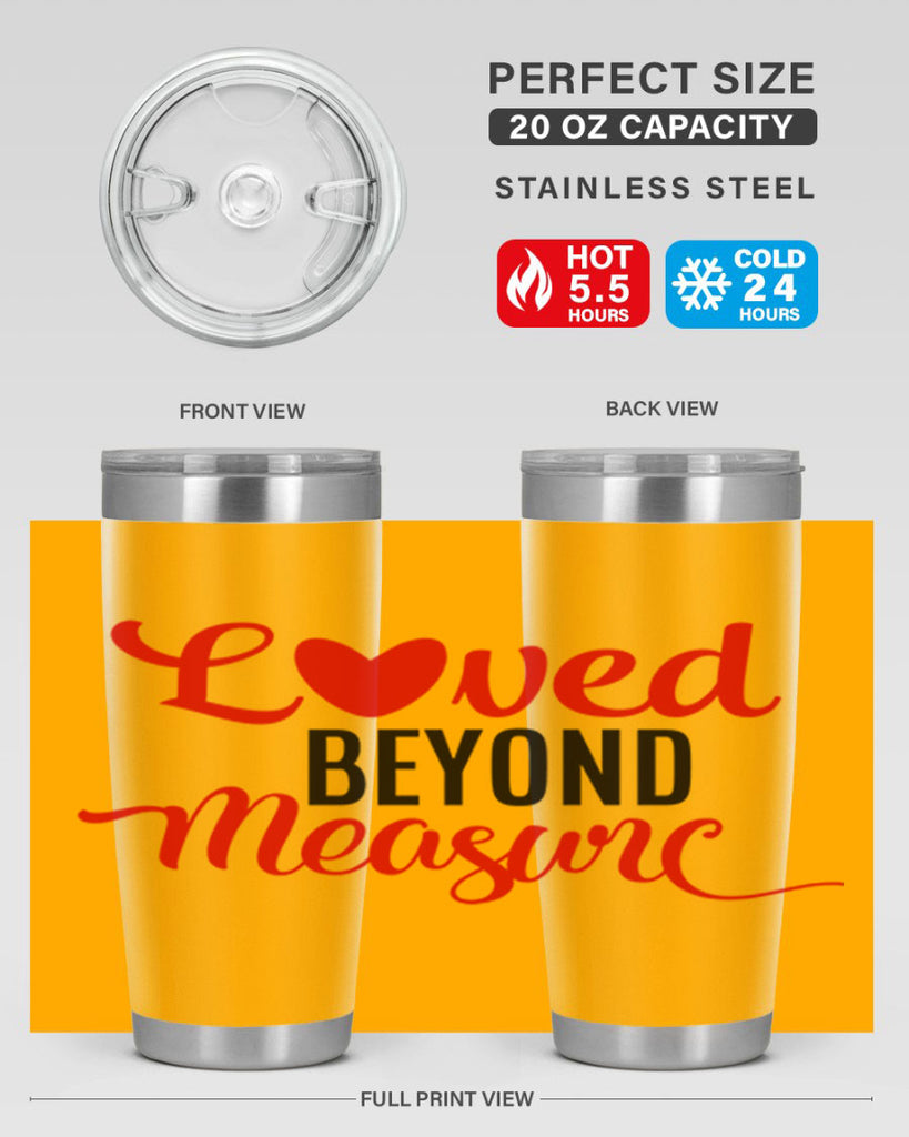 loved beyond measure 74#- valentines day- Tumbler