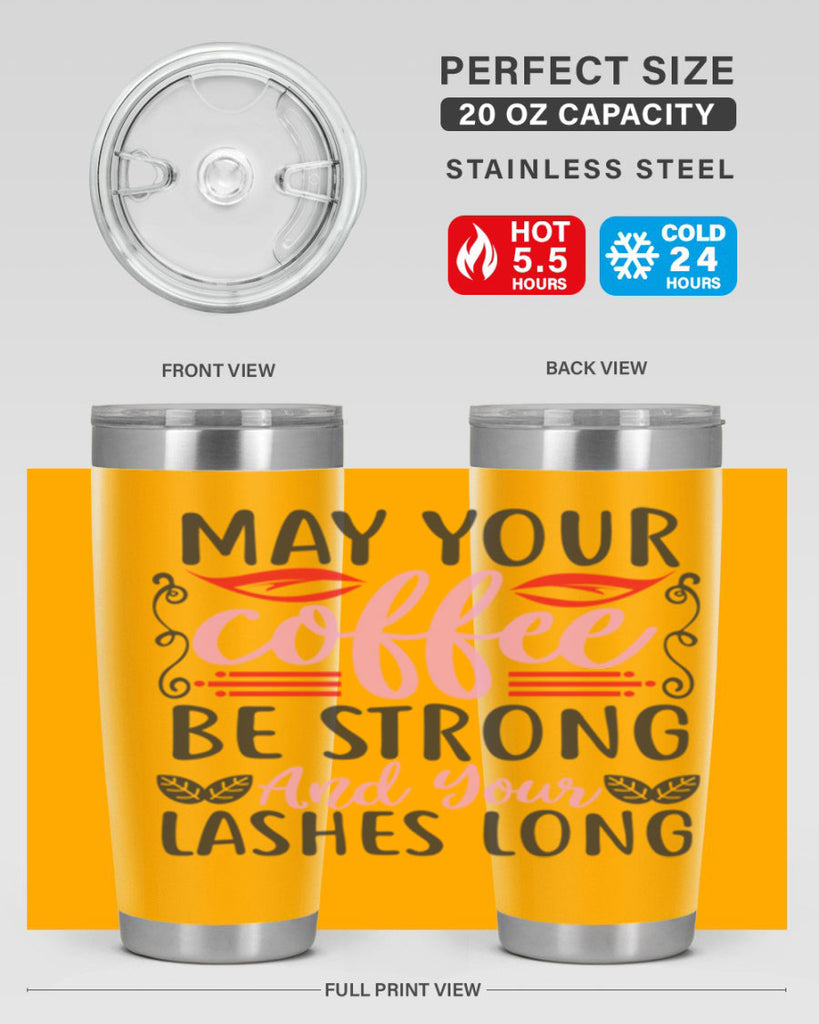 may your coffee be strong and your lashes long Style 151#- make up- Tumbler