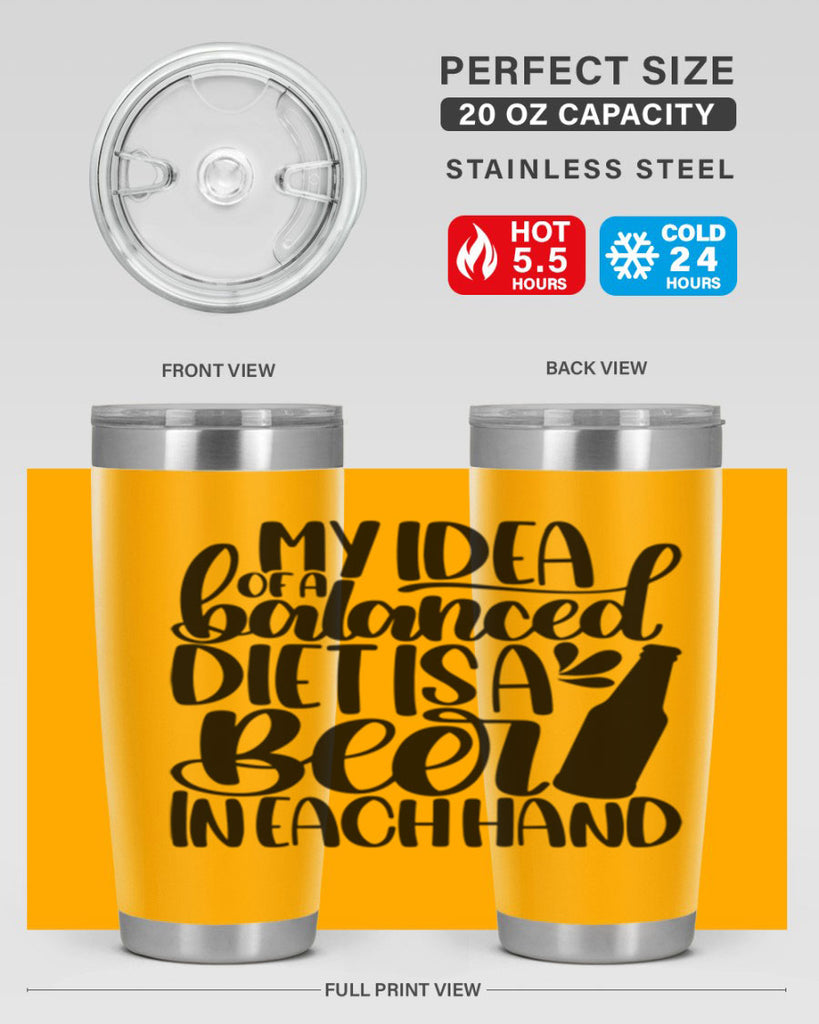 my idea of a balanced diet 24#- beer- Tumbler