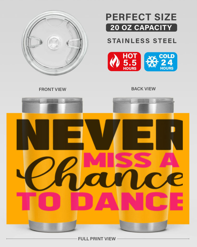 never miss a chance to dance 63#- ballet- Tumbler