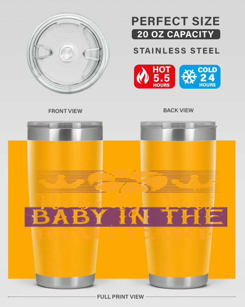 nobody puts baby in the king cake 41#- mardi gras- Tumbler