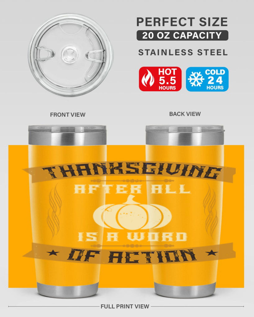 thanksgiving after all is a word of action 8#- thanksgiving- Tumbler