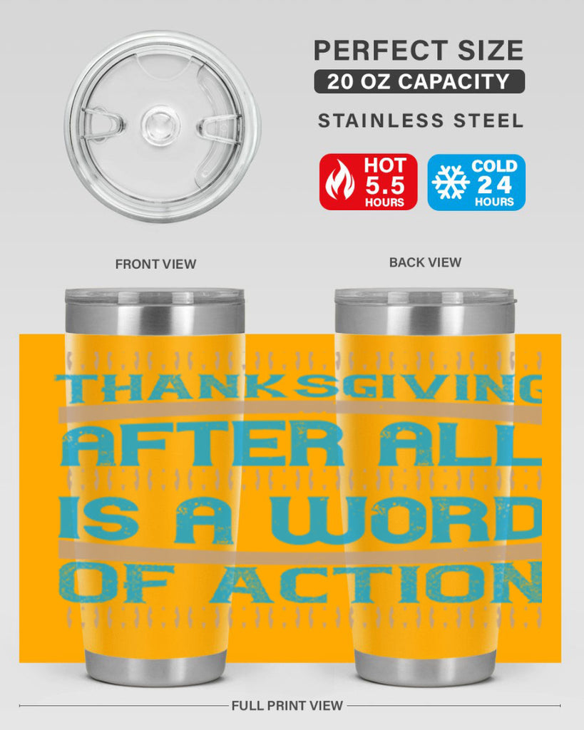 thanksgiving after all is a word of action 9#- thanksgiving- Tumbler