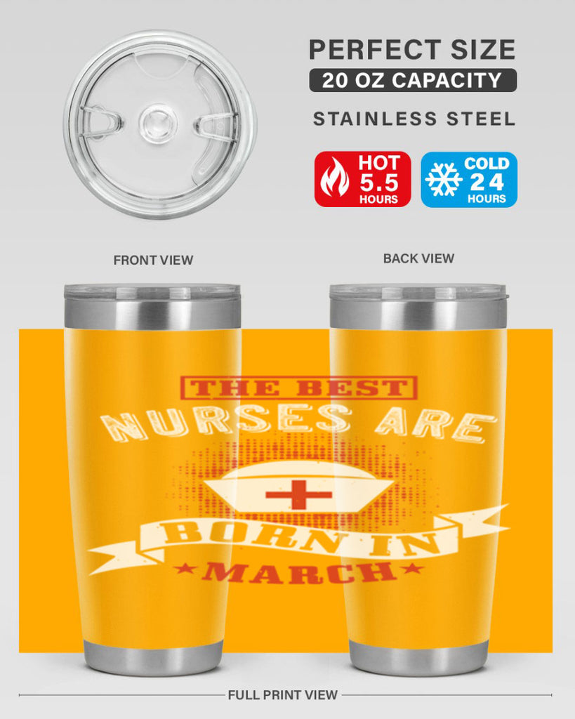 the best nurses are born in march Style 32#- birthday- tumbler