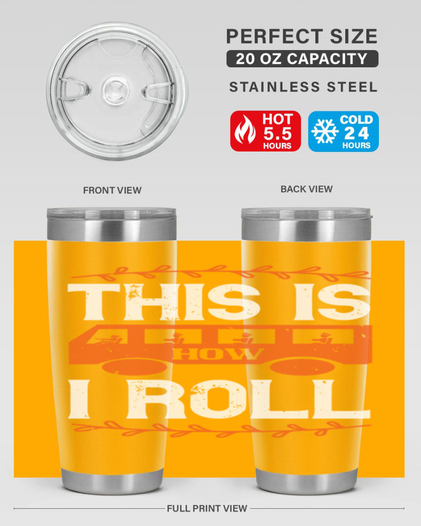 this is how i roll Style 11#- bus driver- tumbler