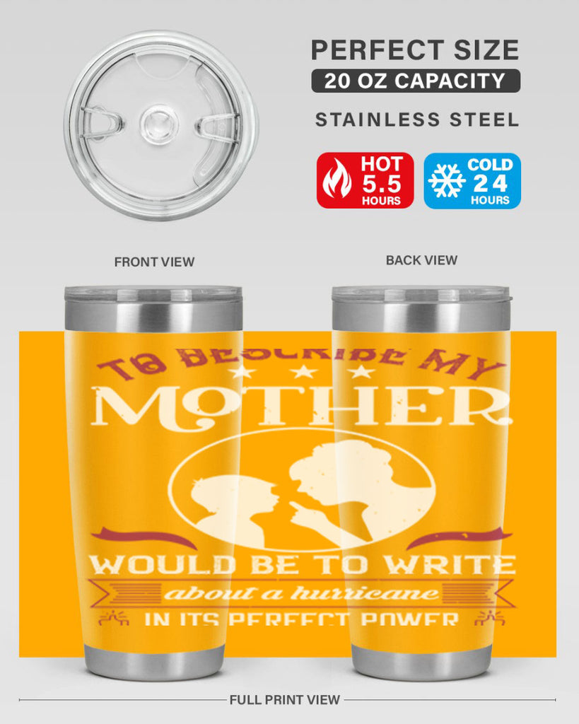 to describe my mother 19#- mothers day- Tumbler