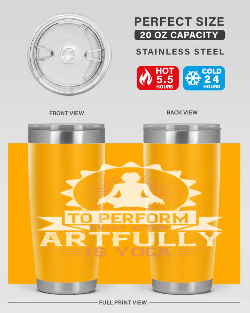to perform every action artfully is yoga 44#- yoga- Tumbler