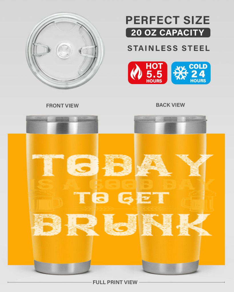 today is a good day to get drunk 6#- beer- Tumbler