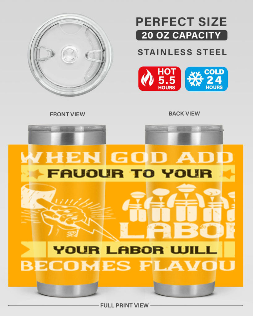 when god adds favour to your labor your labor will becomes flavour 11#- labor day- Tumbler