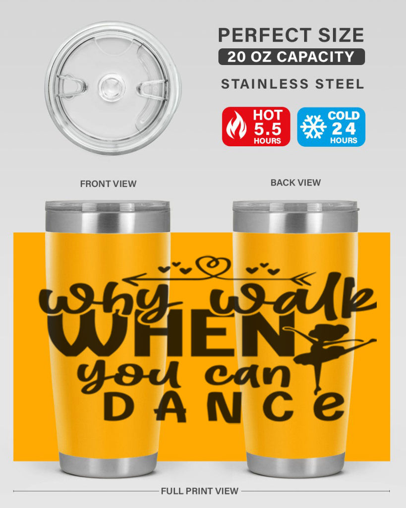 why walk when you can dance 92#- ballet- Tumbler