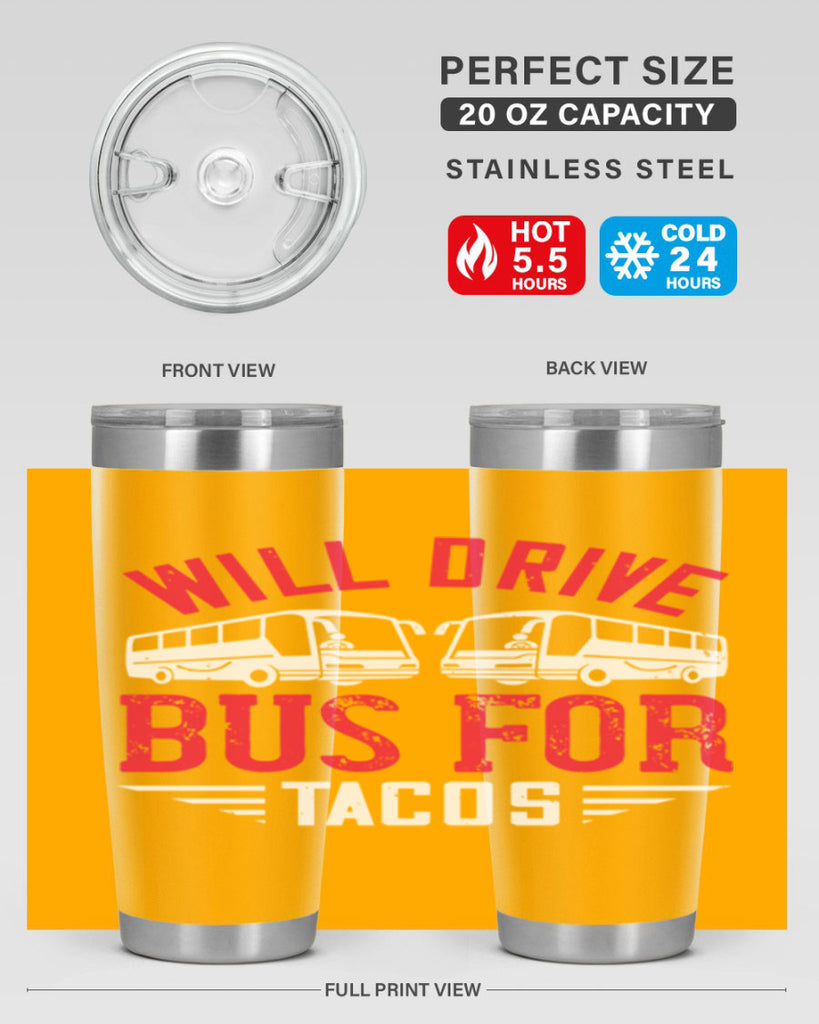 will drive bus for tacos Style 7#- bus driver- tumbler