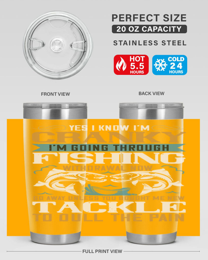 yes i know im cranky 8#- fishing- Tumbler