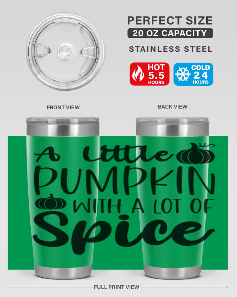 A Little Pumpkin With A Lot Of Spice 1#- fall- Tumbler