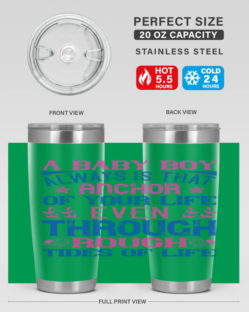 A baby boy always is that anchor of your life even through rough tides of life Style 151#- baby- tumbler