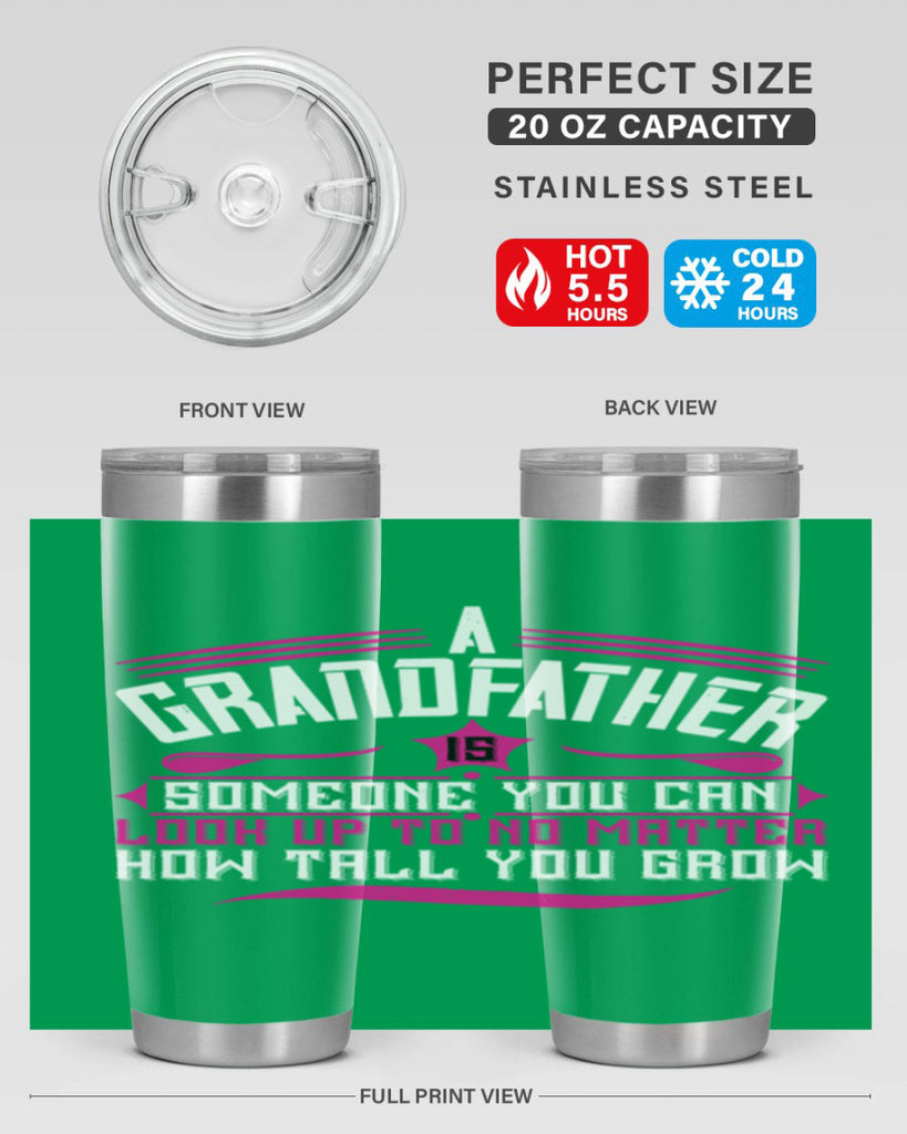 A grandfather is someone you can look up to 60#- grandpa - papa- Tumbler