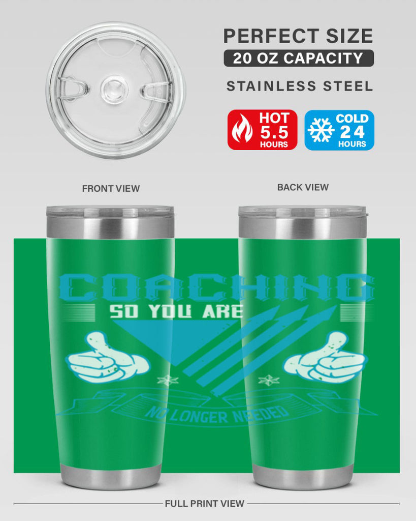 Coaching so you are no longer needed Style 42#- coaching- tumbler
