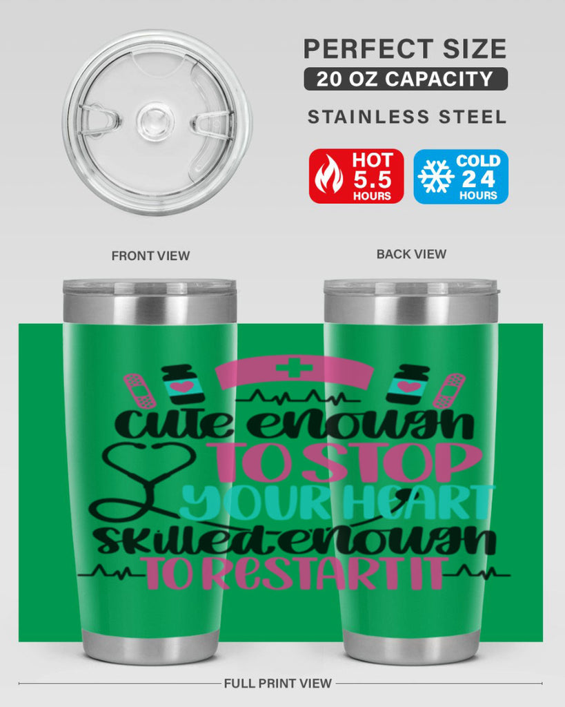 Cute Enough To Stop You Style Style 204#- nurse- tumbler
