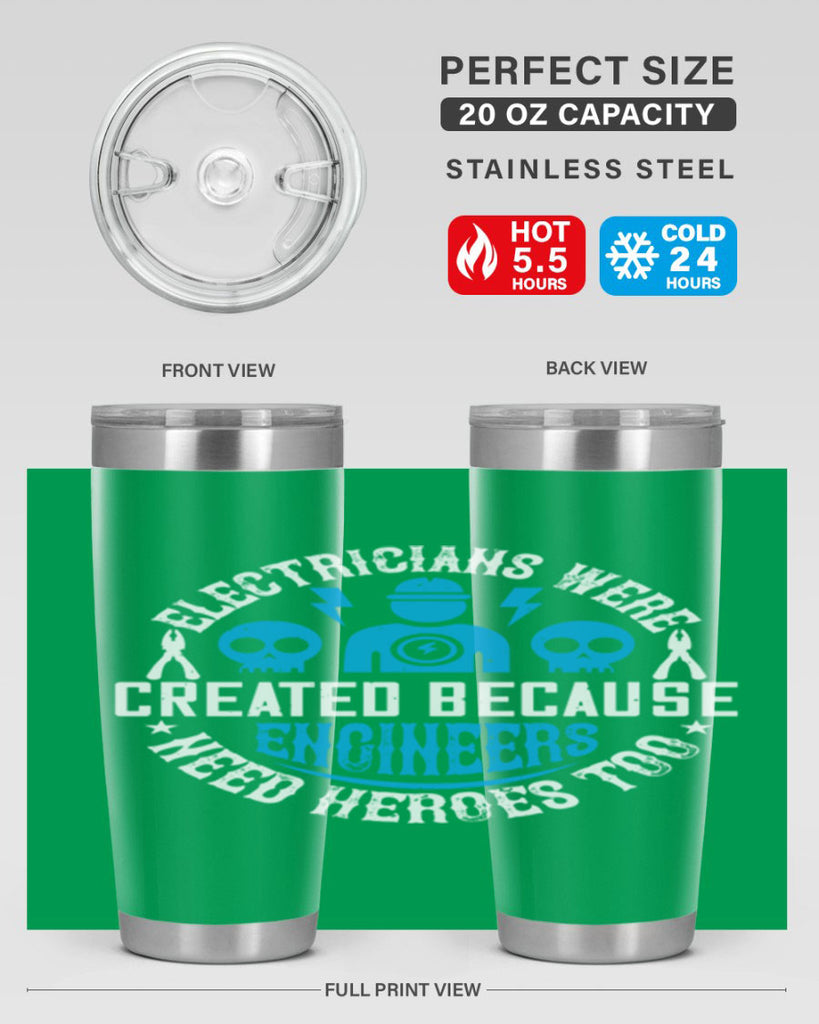 Electrician created because engineers need heroes too Style 55#- electrician- tumbler