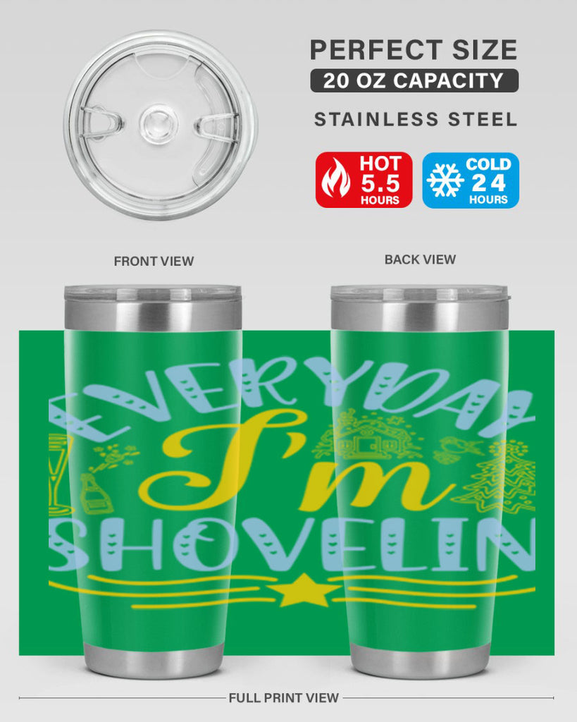 Everyday im shovelin102#- winter- Tumbler