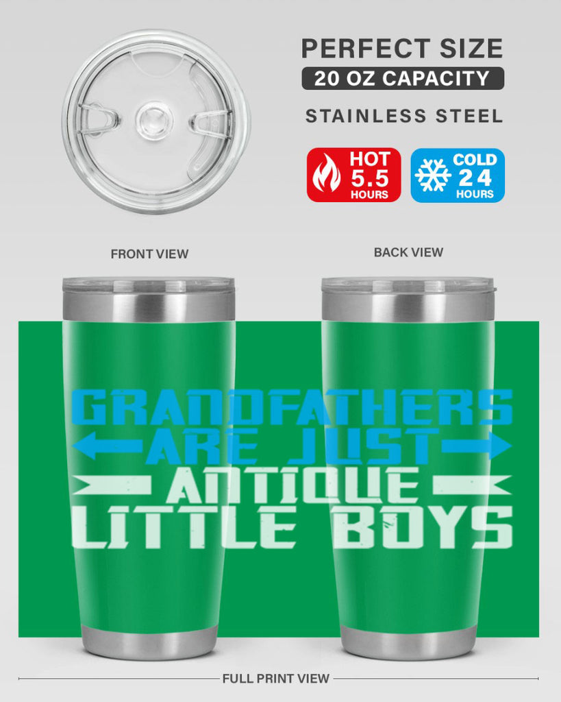 Grandfathers are just antique little boys 131#- grandpa - papa- Tumbler