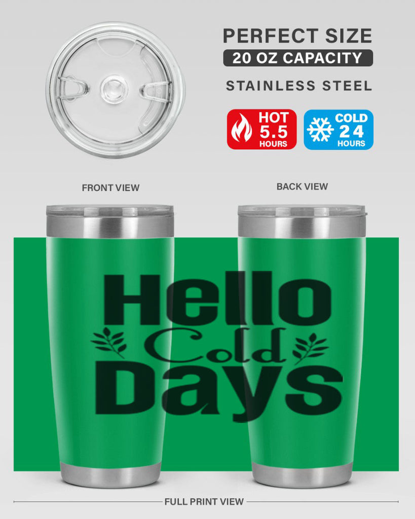 Hello Cold Days 152#- winter- Tumbler