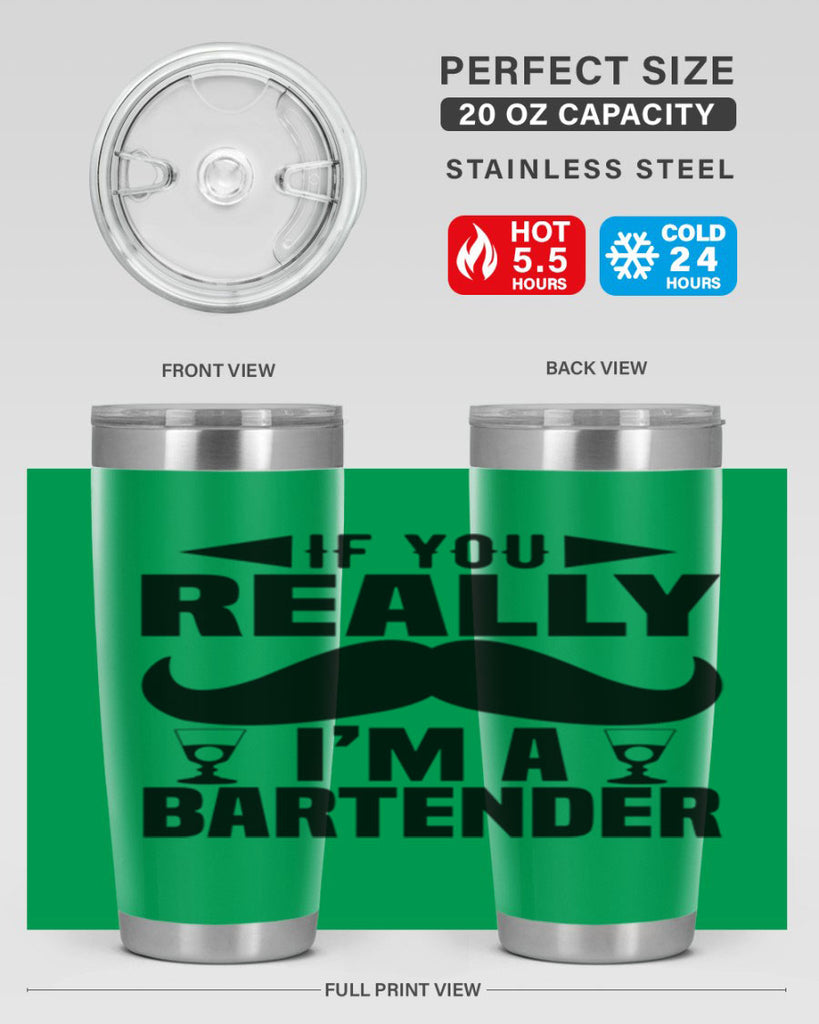 If you really Style 15#- bartender- tumbler