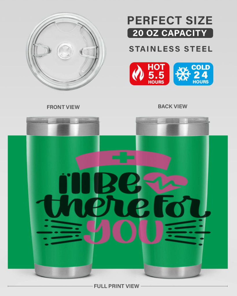 Ill Be There For You Style Style 161#- nurse- tumbler