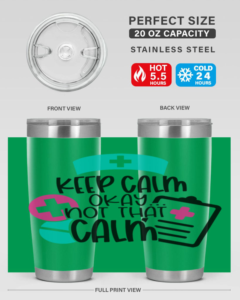 Keep Calm Okay Not That Calm Style Style 144#- nurse- tumbler