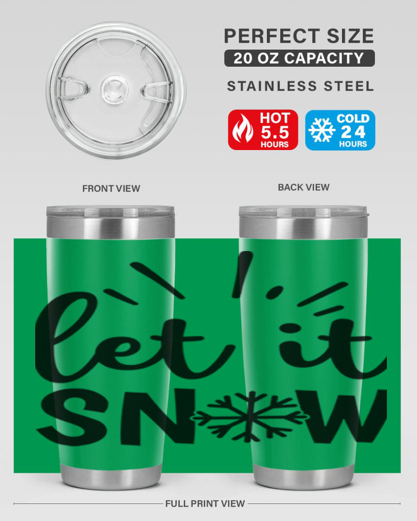 Let It Snow 283#- winter- Tumbler