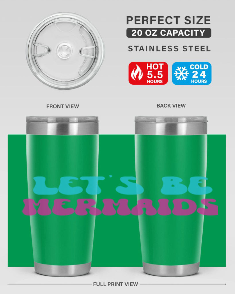 Lets Be Mermaids 289#- mermaid- Tumbler
