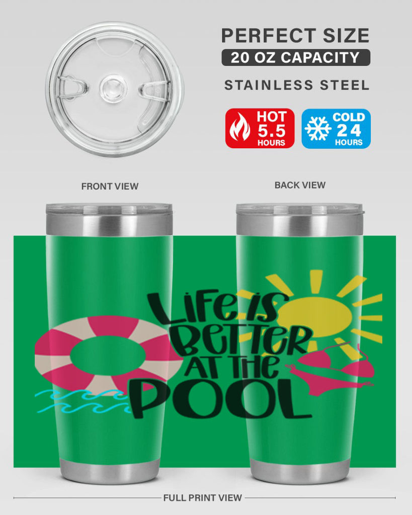 Life Is Better At The Pool Style 33#- summer- Tumbler