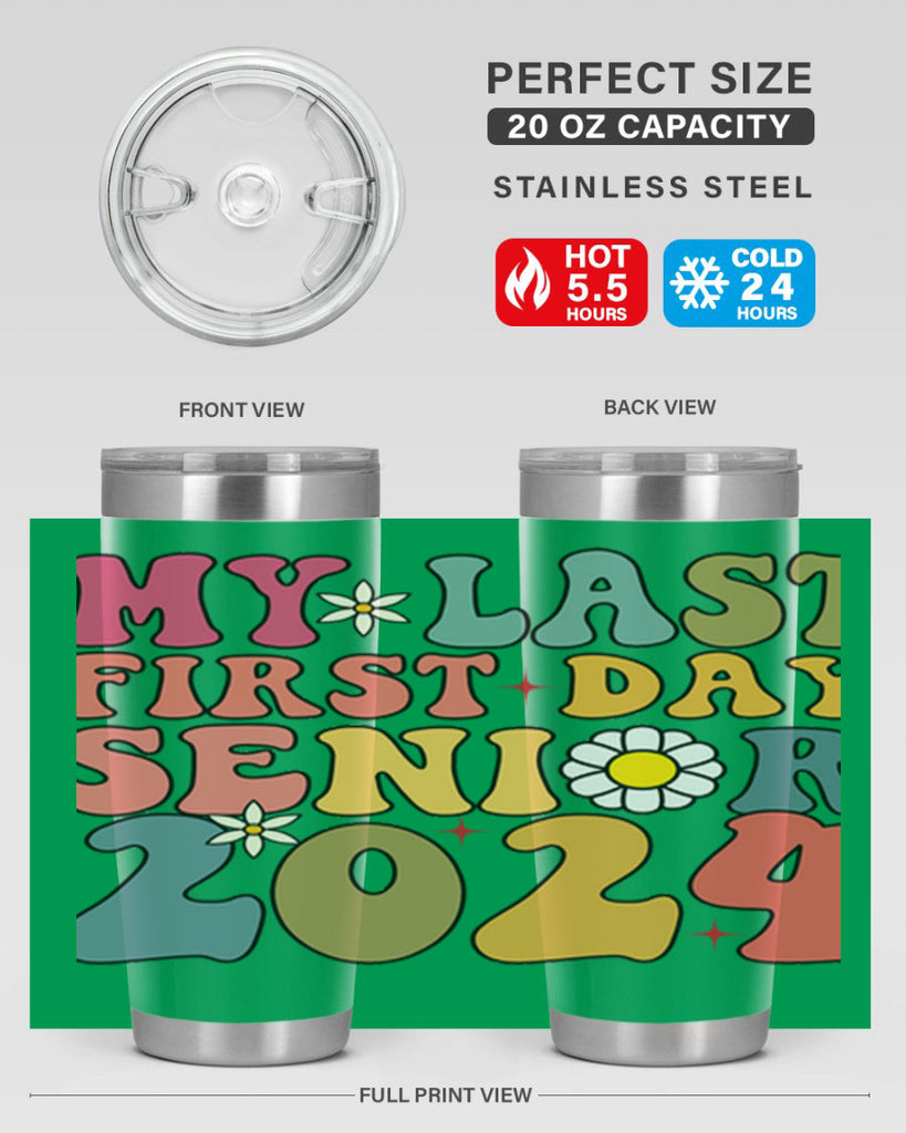 My last first day senior 2024 6#- 12th grade- Tumbler