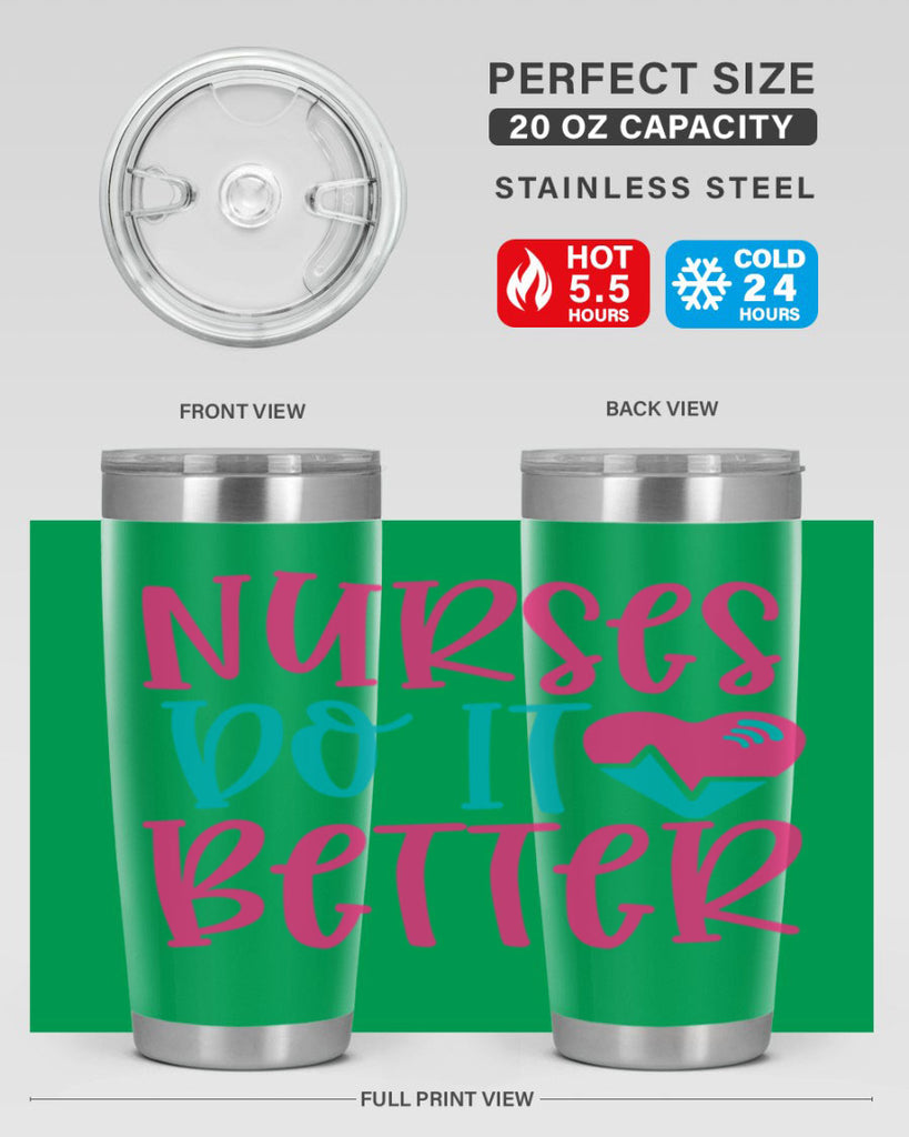 Nurses Do It Better Style 365#- nurse- tumbler