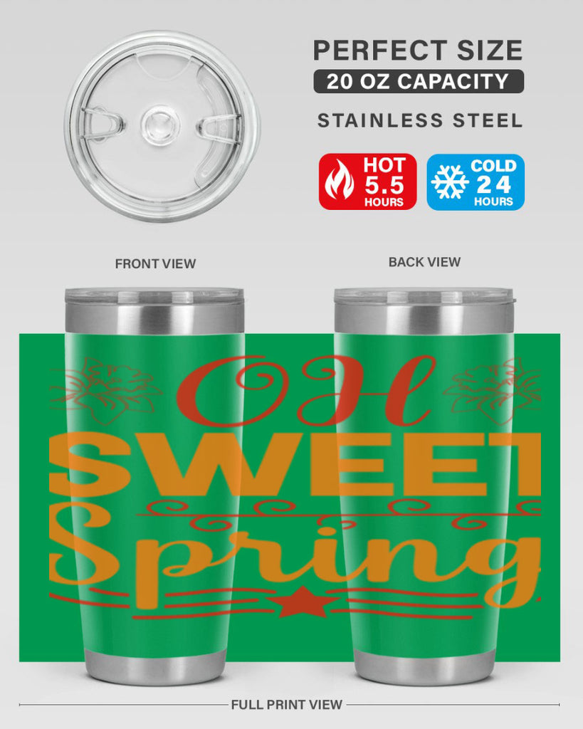 Oh sweet spring 374#- spring- Tumbler