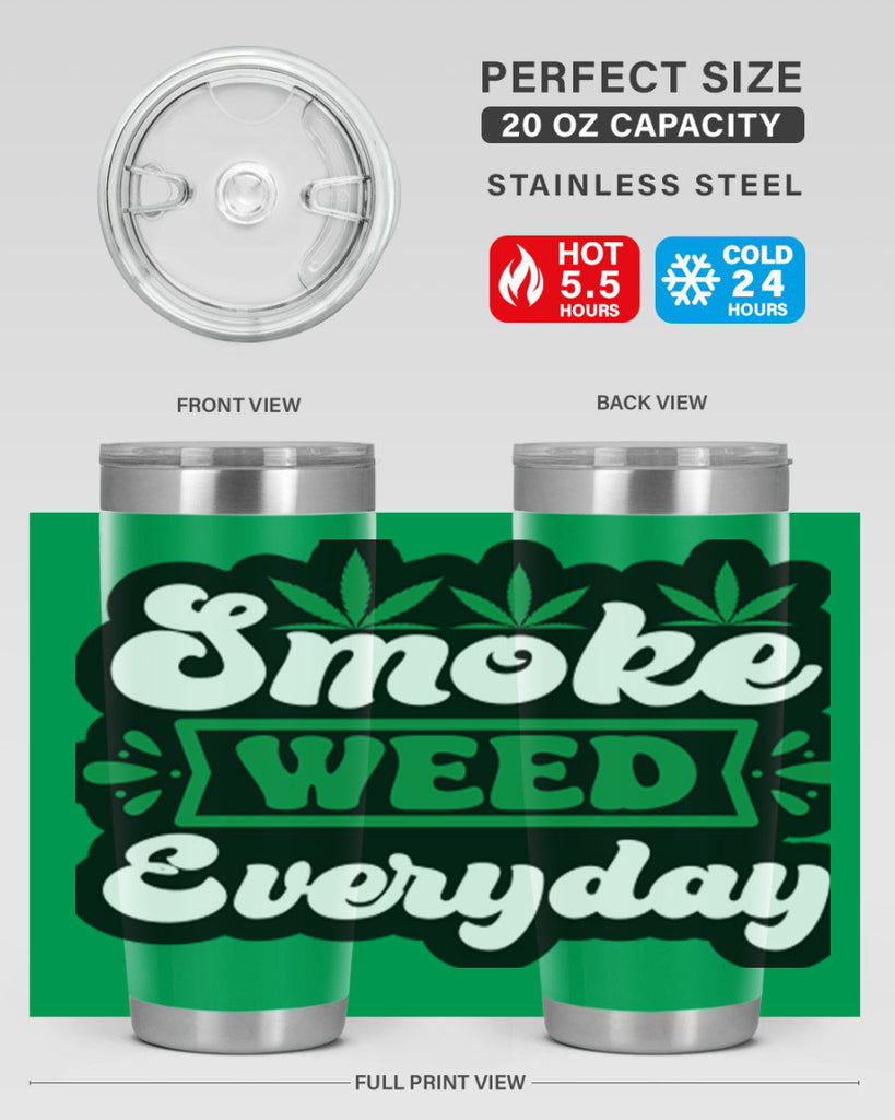 Smoke weed everyday 240#- marijuana- Tumbler