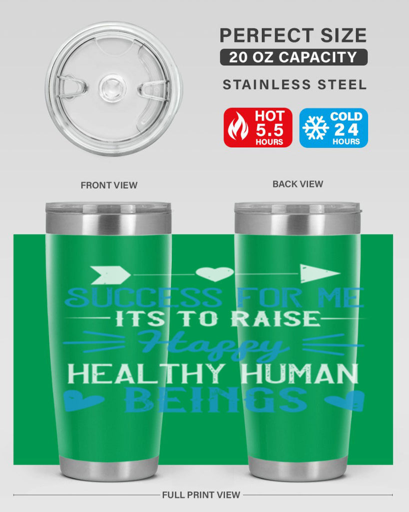 Success for me its to raise happy healthy human beings Style 18#- baby- Tumbler