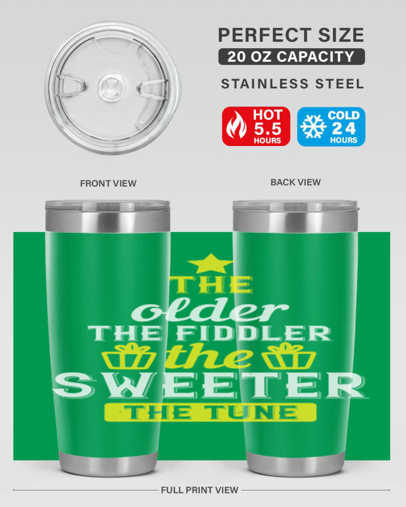 The older the fiddler the sweeter the tune Style 35#- birthday- tumbler