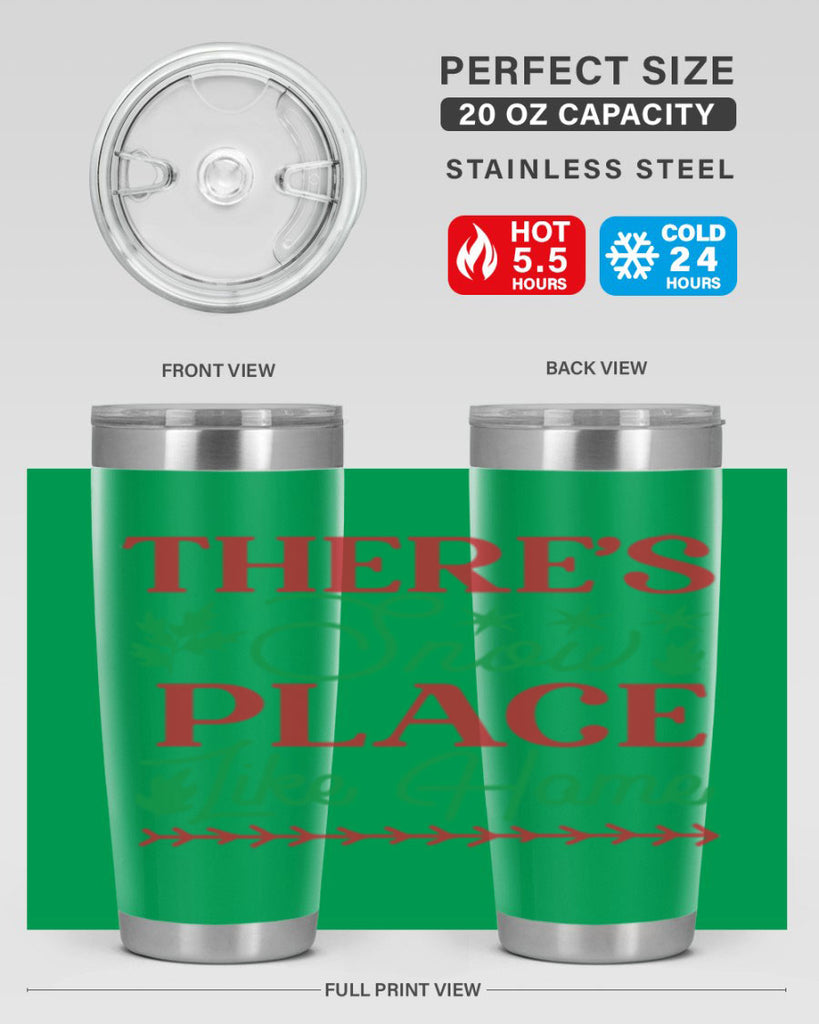 Theres Snow Place Like Home 412#- winter- Tumbler