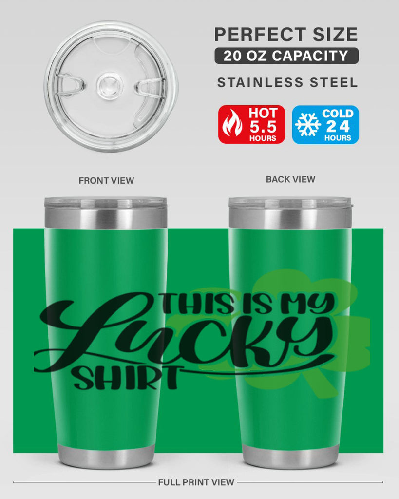 This Is My Lucky Shirt Style 23#- St Patricks Day- Tumbler
