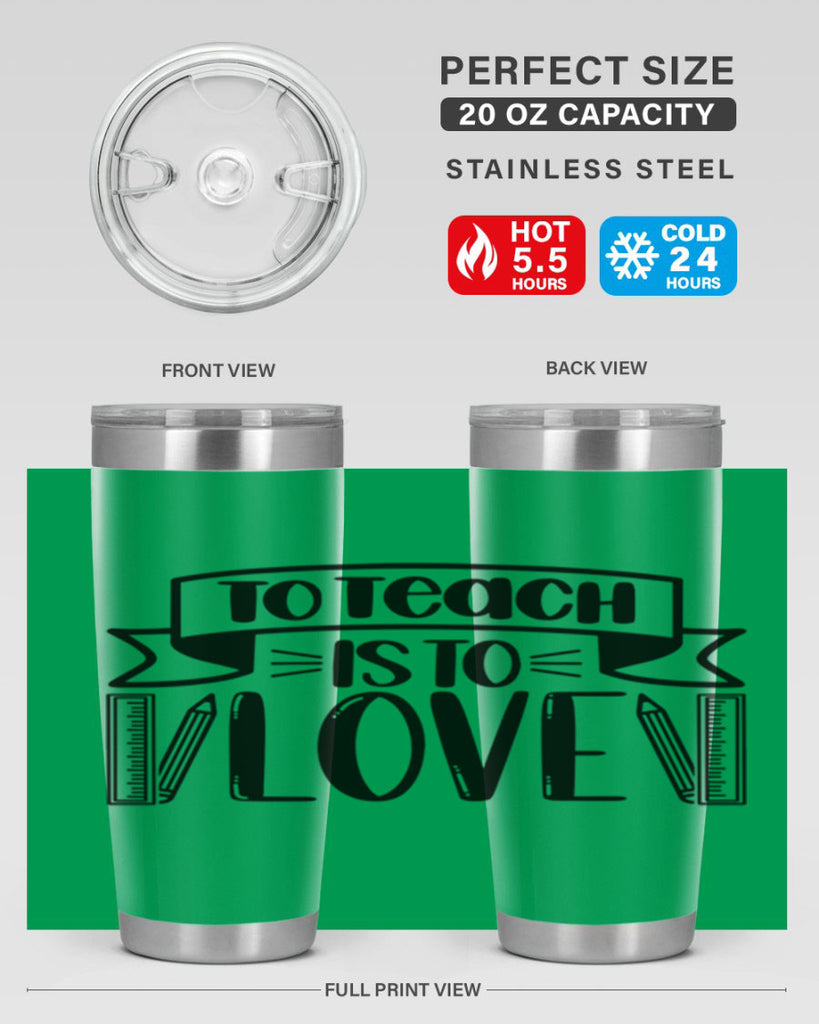 To Teach Is To Love Style 32#- teacher- tumbler