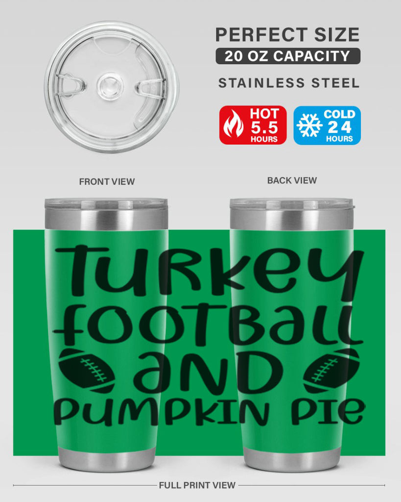 Turkey Football And Pumpkin Pie 622#- fall- Tumbler