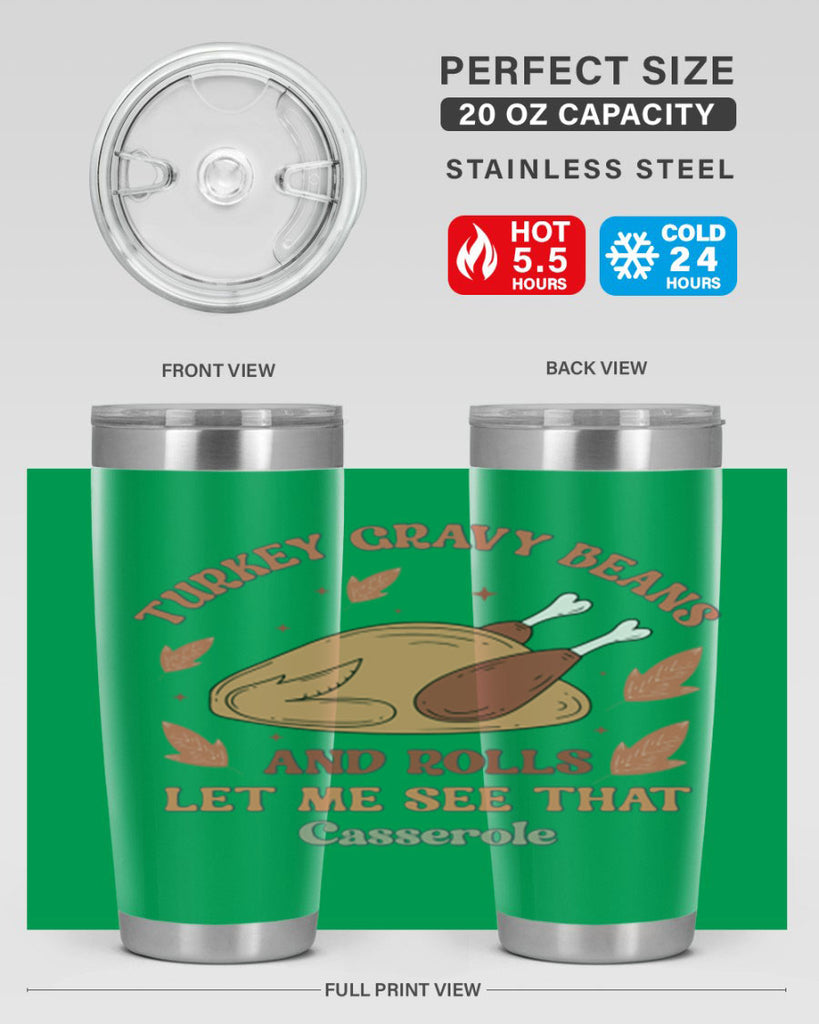 Turkey Gravy Beans And Rolls Let Me See That Casserole 623#- fall- Tumbler