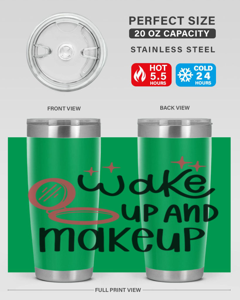 Wake up and Makeup Style 7#- make up- Tumbler